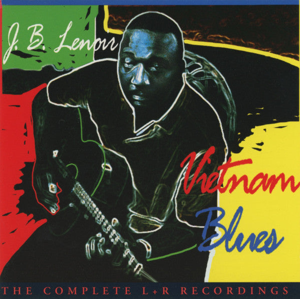 J.B. Lenoir : Vietnam Blues (The Complete L + R Recordings) (CD, Comp)