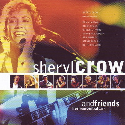 Sheryl Crow And Friends Of Sheryl Crow : Live From Central Park (CD, Album)