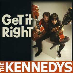 The Kennedys : Get It Right (CD, Album, Enh)