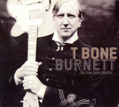 T-Bone Burnett : The True False Identity (Hybrid, DualDisc, Album, Dig)