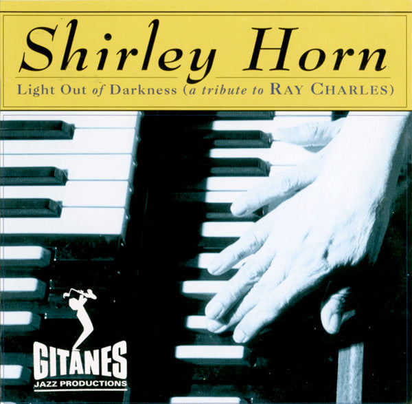 Shirley Horn : Light Out Of Darkness (A Tribute To Ray Charles) (CD, Album)