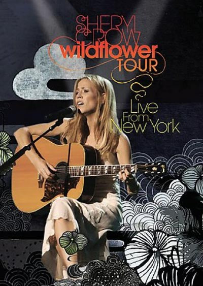 Sheryl Crow : Wildflower Tour-Live In New York (DVD, NTSC)