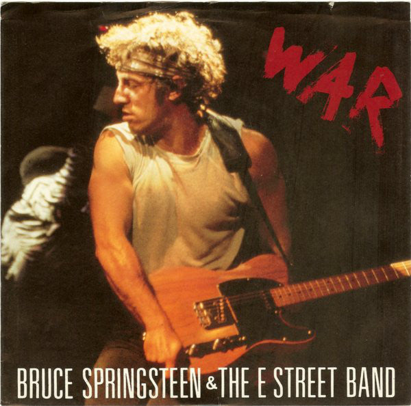 Bruce Springsteen & The E-Street Band : War (7", Single, Styrene, Pit)