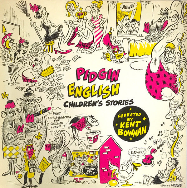 Kent Bowman : Pidgin English Children's Stories (LP)
