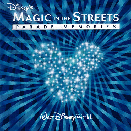 Unknown Artist : Disney's Magic In The Streets: Parade Memories (Walt Disney World) (CD, Album)
