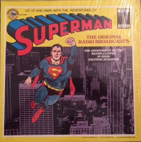 Unknown Artist : Superman (The Original Radio Broadcasts) (LP)