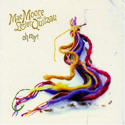 Mae Moore And Lester Quitzau : Oh My! (CD, Album, Dig)