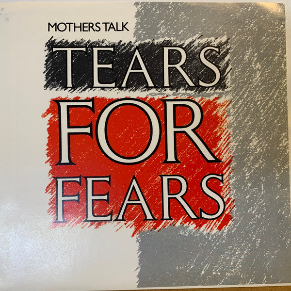 Tears For Fears : Mothers Talk (7")