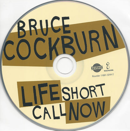 Bruce Cockburn : Life Short Call Now (CD, Album)