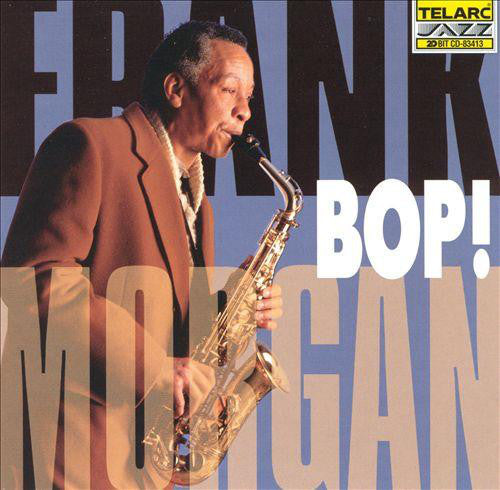 Frank Morgan With The Rodney Kendrick Trio : Bop! (CD, Album, 20-)