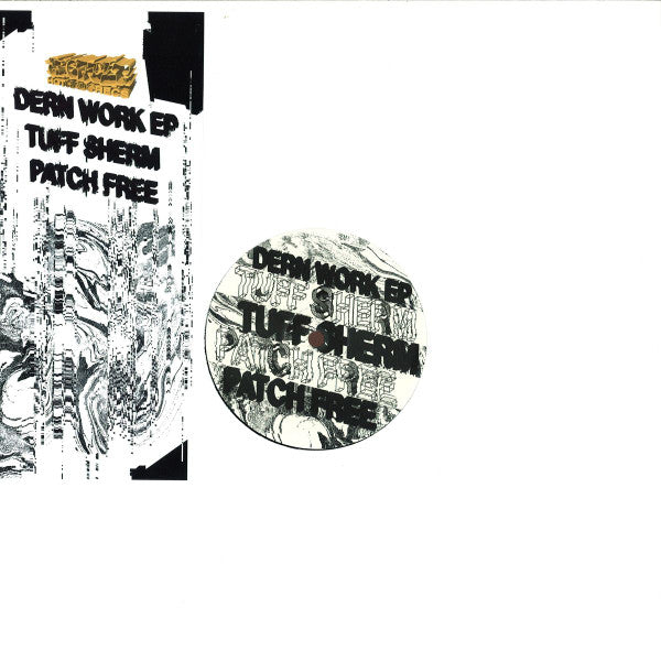 Tuff Sherm & Patch Free : Dern Work EP (12", EP)