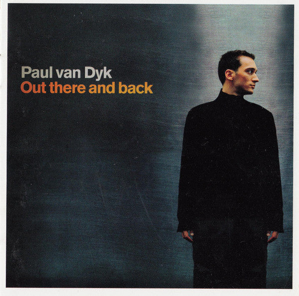 Paul van Dyk : Out There And Back (CD, Album, Mixed + CD, Album, Enh, P/Mixed)