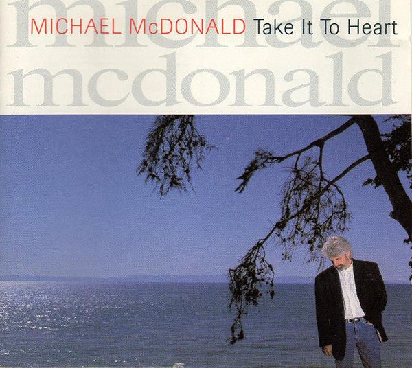 Michael McDonald : Take It To Heart (CD, Album, Club)
