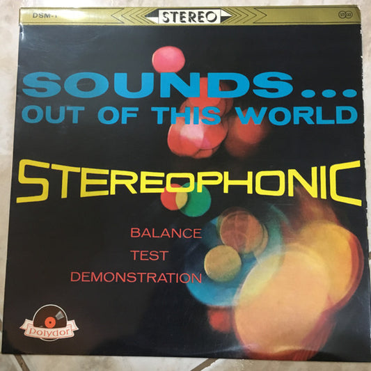 Unknown Artist : Sounds Out Of This World (Balance, Test, Demonstration) (LP)