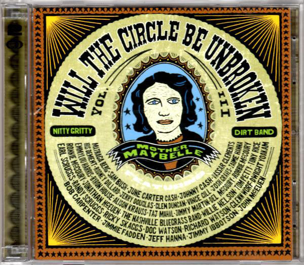 Nitty Gritty Dirt Band : Will The Circle Be Unbroken, Volume III (CD + CD, Enh + Album)