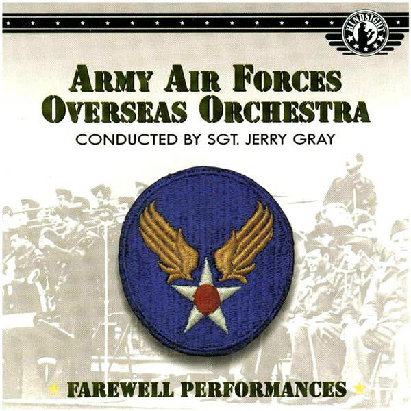 Army Air Force Overseas Orchestra : Farewell Performances (CD, Comp)