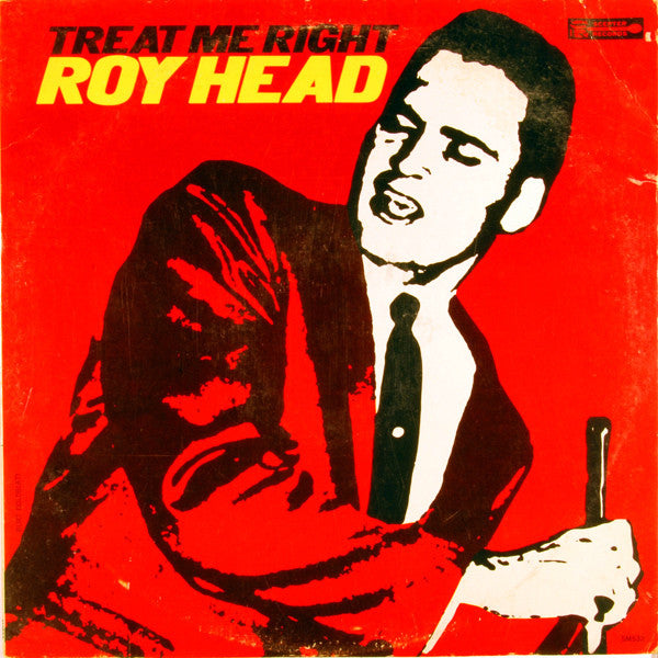 Roy Head : Treat Me Right (LP, Album, Mono, Ter)