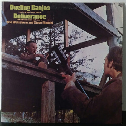 Eric Weissberg And Steve Mandell : Dueling Banjos From The Original Motion Picture Soundtrack Deliverance And Additional Music (LP, Album)