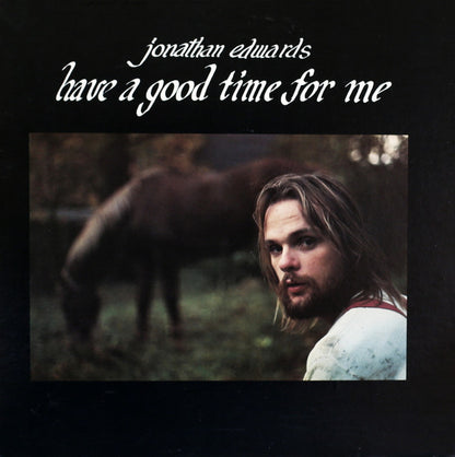 Jonathan Edwards (2) : Have A Good Time For Me (LP, Album, Mon)